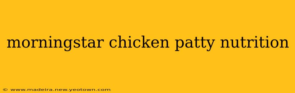 morningstar chicken patty nutrition