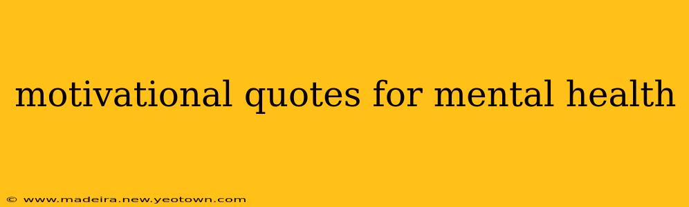 motivational quotes for mental health