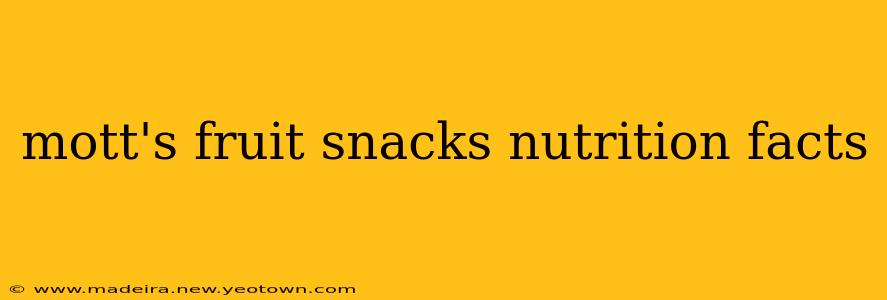mott's fruit snacks nutrition facts