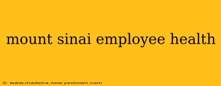 mount sinai employee health