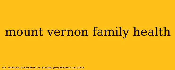 mount vernon family health