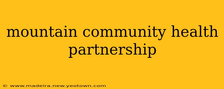 mountain community health partnership
