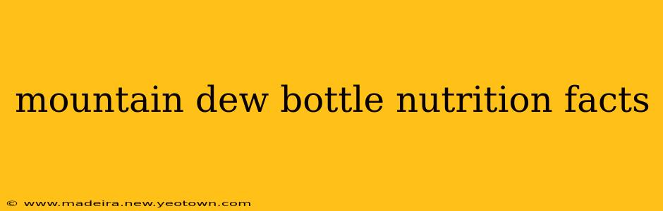 mountain dew bottle nutrition facts