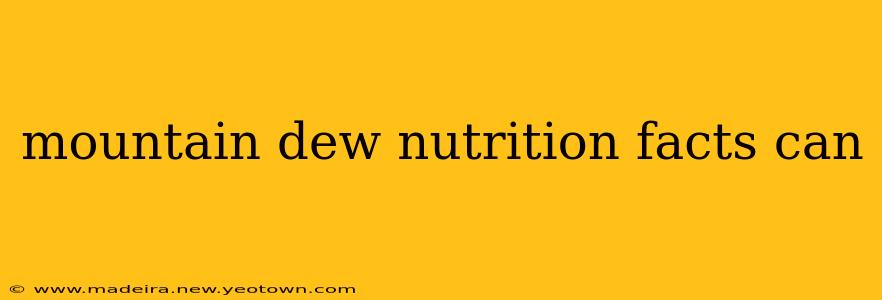 mountain dew nutrition facts can