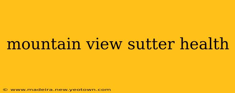 mountain view sutter health