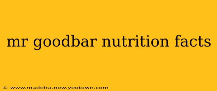 mr goodbar nutrition facts
