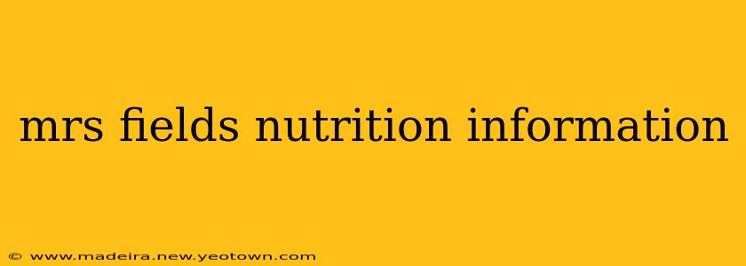mrs fields nutrition information