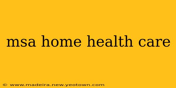 msa home health care