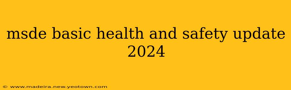 msde basic health and safety update 2024