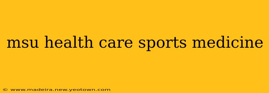 msu health care sports medicine