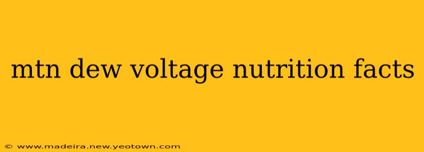 mtn dew voltage nutrition facts