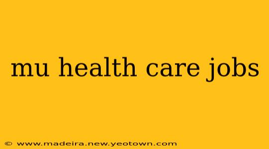 mu health care jobs
