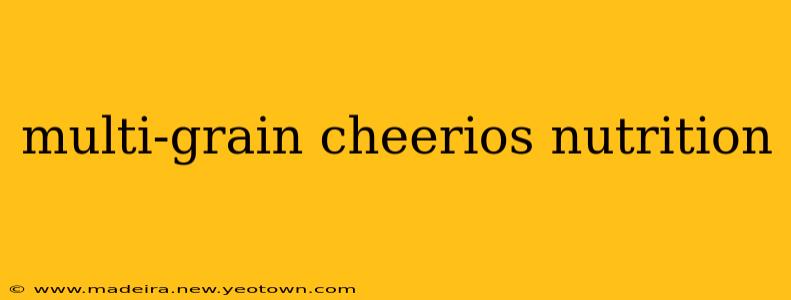 multi-grain cheerios nutrition