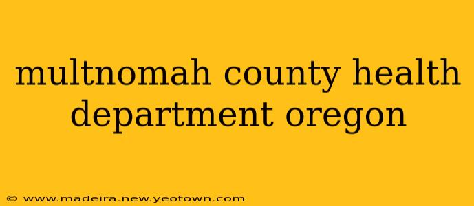 multnomah county health department oregon