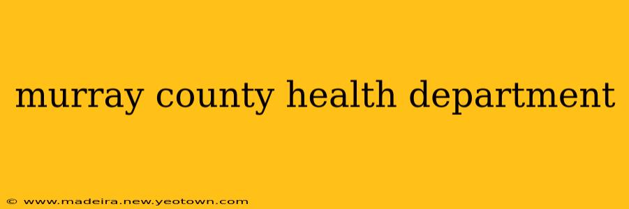 murray county health department