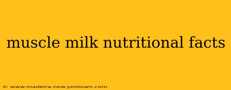 muscle milk nutritional facts