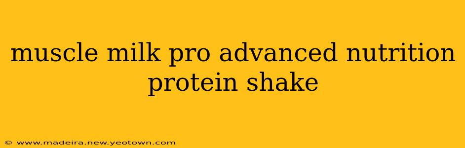 muscle milk pro advanced nutrition protein shake