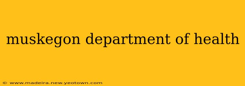 muskegon department of health