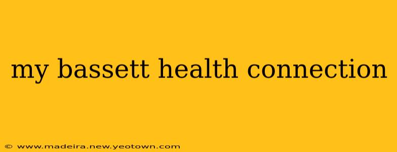 my bassett health connection