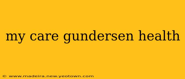 my care gundersen health