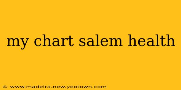 my chart salem health