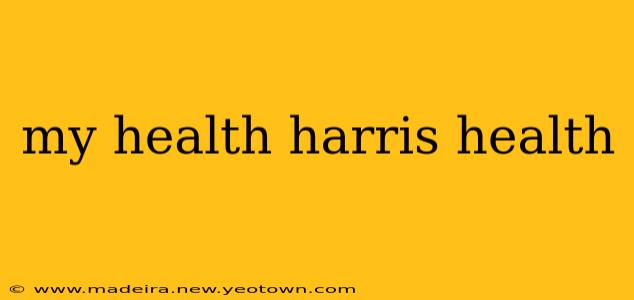 my health harris health