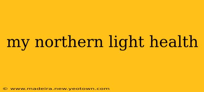 my northern light health
