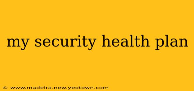my security health plan
