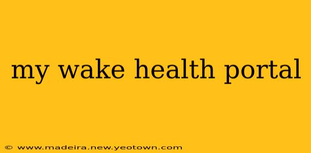 my wake health portal