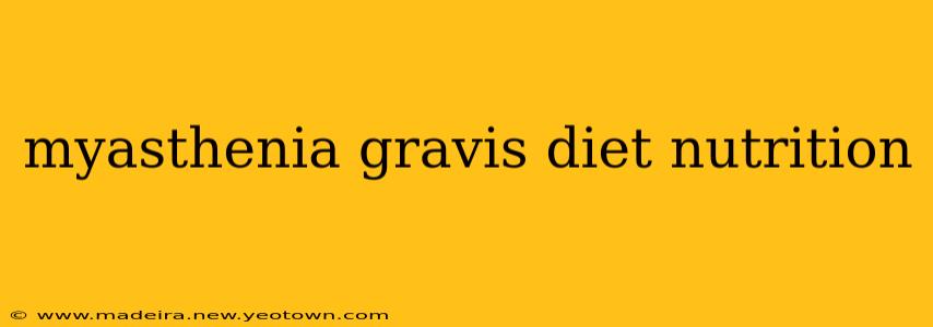 myasthenia gravis diet nutrition