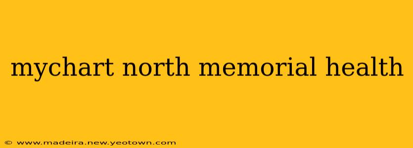 mychart north memorial health