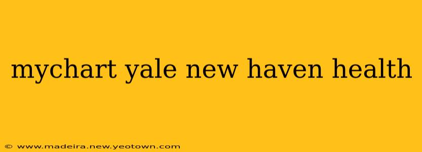 mychart yale new haven health