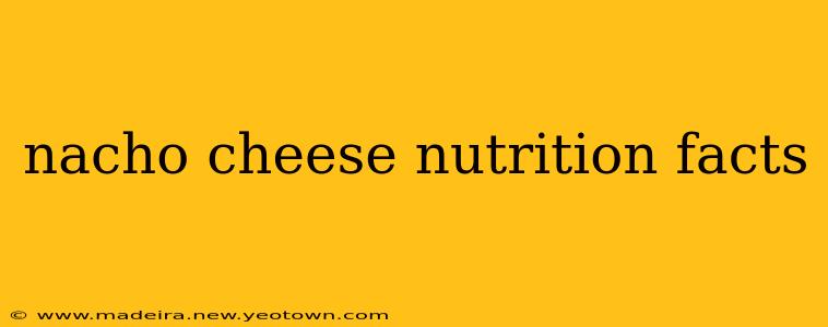 nacho cheese nutrition facts