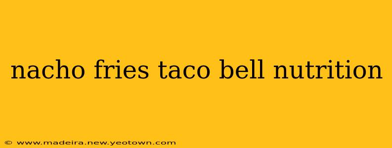 nacho fries taco bell nutrition
