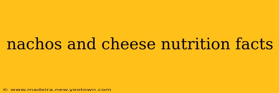 nachos and cheese nutrition facts