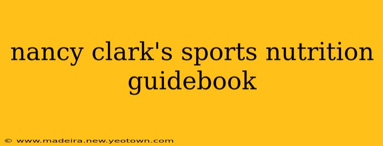 nancy clark's sports nutrition guidebook