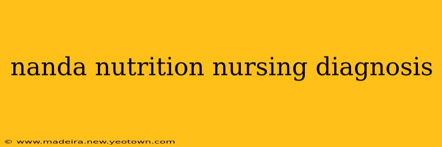 nanda nutrition nursing diagnosis