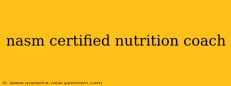 nasm certified nutrition coach