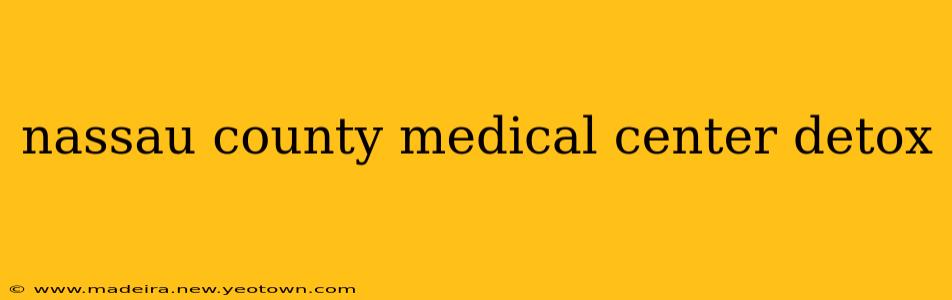 nassau county medical center detox