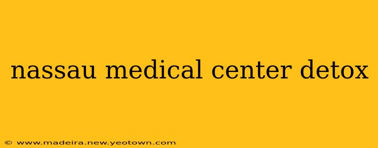 nassau medical center detox