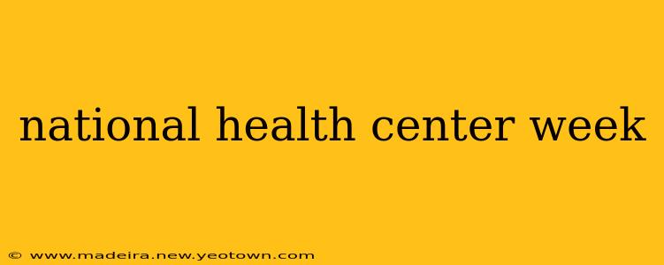 national health center week