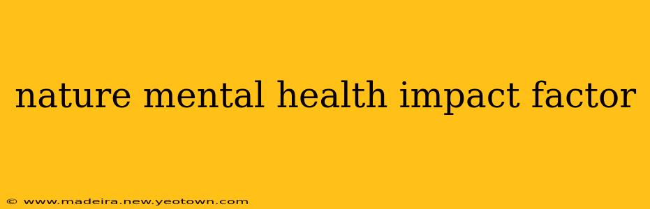 nature mental health impact factor