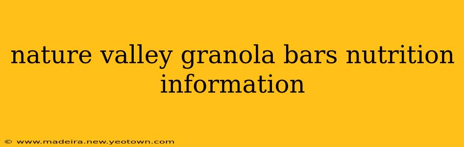 nature valley granola bars nutrition information