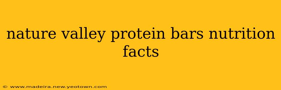 nature valley protein bars nutrition facts