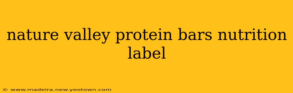 nature valley protein bars nutrition label