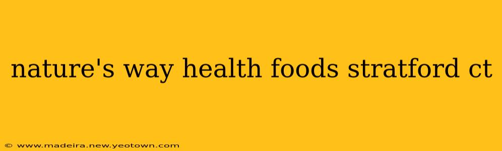 nature's way health foods stratford ct