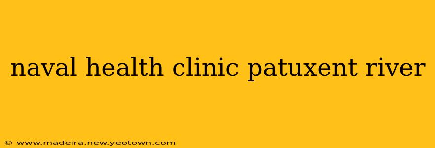 naval health clinic patuxent river