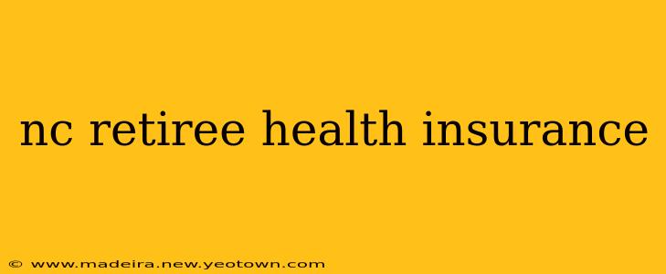 nc retiree health insurance