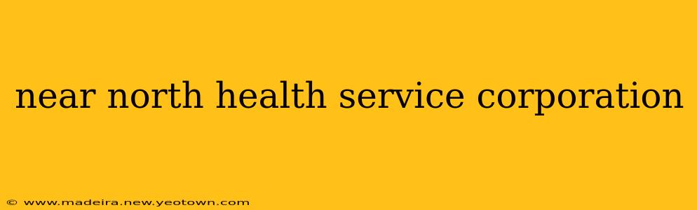 near north health service corporation