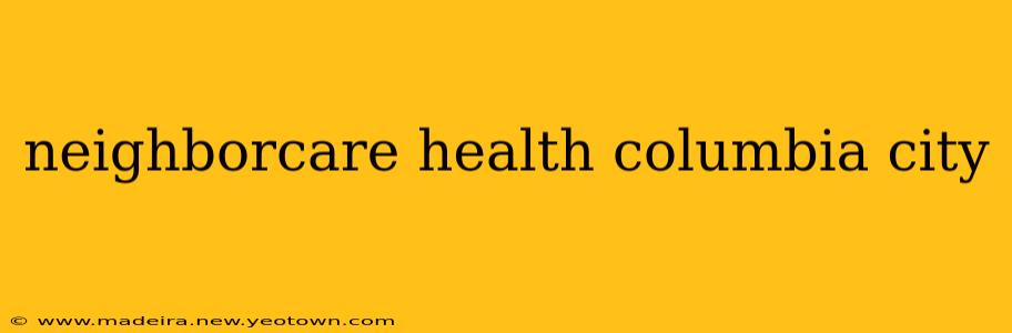 neighborcare health columbia city